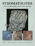 STROMATOLITES: ANCIENT, BEAUTIFUL, & EARTH-ALTERING 2015 - 0764348973 - 9780764348976