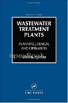 WASTEWATER TREATMENT PLANTS : PLANNING, DESIGN, & OPERATION, 2/E 1998 - 1566766885 - 9781566766883