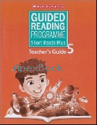 GUIDED READING PROGRAMME SHORT READS PLUS TEACHER'S GUIDE (5) 2020 - 9814842478 - 9789814842471
