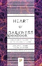 HEART OF DARKNESS: UNRAVELING THE MYSTERIES OF THE INVISIBLE UNIVERSE 2024 - 0691258937 - 9780691258935