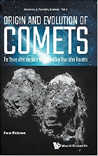 ORIGIN & EVOLUTION OF COMETS: TEN YEARS AFTER THE NICE MODEL & ONE YEAR AFTER ROSETTA (ADVANCES IN PLANETARY SCIENCE) 2017 - 9813222573 - 9789813222571