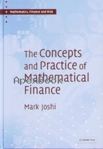 THE CONCEPTS & PRACTICE OF MATHEMATICAL FINANCE 2003* - 0521823552 - 9780521823555