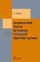 QUANTUM FIELD THEORY IN STRONGLY CORRELATED ELECTRONIC SYSTEMS 1999 - 3642085253 - 9783642085253