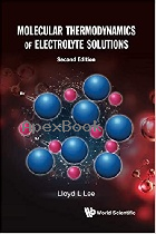 MOLECULAR THERMODYNAMICS OF ELECTROLYTE SOLUTIONS 2/E 2021 - 9811234175 - 9789811234170