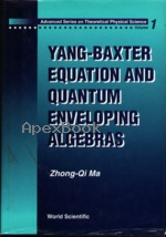 YANG-BAXTER EQUATION & QUANTUM ENVELOPING ALGEBRAS 1993* - 9810213832 - 9789810213831
