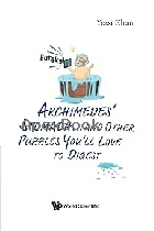 ARCHIMEDES' STOMACH...& OTHER PUZZLES YOU'LL LOVE TO DIGEST 2025 - 9811269475 - 9789811269479