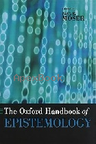 THE OXFORD HANDBOOK OF EPISTEMOLOGY 2005 - 0195301706 - 9780195301700