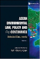 ASEAN ENVIRONMENTAL LAW, POLICY & GOVERNANCE: SELECTED DOCUMENTS VOL 1 2010 - 9814261181 - 9789814261180