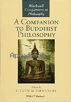 A COMPANION TO BUDDHIST PHILOSOPHY 2015 - 1119144663 - 9781119144663