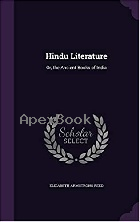 HINDU LITERATURE: OR, THE ANCIENT BOOKS OF INDIA 2015 - 1340929600 - 9781340929602