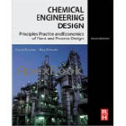 CHEMICAL ENGINEERING DESIGN: PRINCIPLES, PRACTICE & ECONOMICS OF PLANT & PROCESS DESIGN 2/E 2012 - 0080966594 - 9780080966595