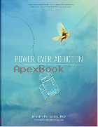 POWER OVER ADDICTION: A HARM REDUCTION WORKBOOK FOR CHANGING YOUR RELATIONSHIP WITH DRUGS 2018 - 1732032408 - 9781732032408