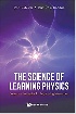 SCIENCE OF LEARNING PHYSICS, THE: COGNITIVE STRATEGIES FOR IMPROVING INSTRUCTION 2020 - 9811227764