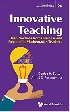 INNOVATIVE TEACHING: BEST PRACTICES FROM BUSINESS & BEYOND FOR MATHEMATICS TEACHERS 2021 - 9811233047