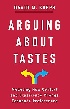 ARGUING ABOUT TASTES: MODELING HOW CONTEXT & EXPERIENCE CHANGE ECONOMIC PREFERENCES 2023 - 0231209916