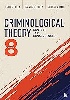 CRIMINOLOGICAL THEORY: CONTEXT & CONSEQUENCES 8/E 2024 - 1071816411