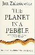 THE PLANET IN A PEBBLE: A JOURNEY INTO EARTH'S DEEP HISTORY (OXFORD LANDMARK SCIENCE) 2012 - 0199645698