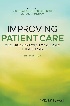 IMPROVING PATIENT CARE: THE IMPLEMENTATION OF CHANGE IN HEALTH CARE 3/E 2020 - 1119488591
