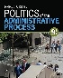 POLITICS OF THE ADMINISTRATIVE PROCESS 9/E 2023 - 1071875558