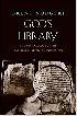 GOD'S LIBRARY: THE ARCHAEOLOGY OF THE EARLIEST CHRISTIAN MANUSCRIPTS 2020 - 0300248601