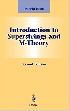 INTRODUCTION TO SUPERSTRINGS & M-THEORY (GRADUATE TEXTS IN CONTEMPORARY PHYSICS) 2/E 1998 - 0387985891
