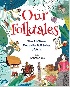 OUR FOLKTALES：THE ALL-TIME FAVOURITE FOLKTALES OF ASIA - 981122689X