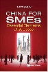 CHINA FOR SMES: ESSENTIAL ELEMENTS OF SUCCESS 2021 - 9811233845