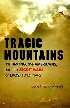 TRAGIC MOUNTAINS: THE HMONG, THE AMERICANS, & THE SECRET WARS FOR LAOS, 1942-1992 1999 - 0253207568