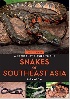 A NATURALIST'S GUIDE TO THE SNAKES OF SOUTHEAST ASIA 2019 - 191208192X