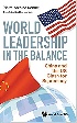 WORLD LEADERSHIP IN THE BALANCE: CHINA & THE US CLASH FOR SUPREMACY 2021 - 9811236216