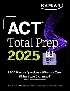 ACT TOTAL PREP 2025: INCLUDES 2,000+ PRACTICE QUESTIONS + 6 PRACTICE TESTS - 1506290426