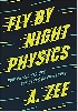 FLY BY NIGHT PHYSICS: HOW PHYSICISTS USE THE BACKS OF ENVELOPES 2020 - 069118254X