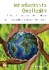 INTRODUCTION TO ONE HEALTH: AN INTERDISCIPLINARY APPROACH TO PLANETARY HEALTH 2019 - 1119382866