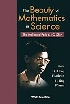 THE BEAUTY OF MATHEMATICS IN SCIENCE: THE INTELLECTUAL PATH OF J Q CHEN 2004 9812382364 9789812382368