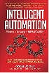 INTELLIGENT AUTOMATION：WELCOME TO THE WORLD OF HYPERAUTOMATION - 9811235597