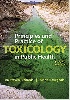 PRINCIPLES & PRACTICE OF TOXICOLOGY IN PUBLIC HEALTH 2/E 2014 - 1449645267