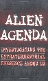 ALIEN AGENDA: INVESTIGATING THE EXTRATERRESTRIAL PRESENCE AMONG US 2000 - 0060955368