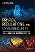 PRIVACY, REGULATIONS, & CYBERSECURITY: THE ESSENTIAL BUSINESS GUIDE 2021 - 1119658748
