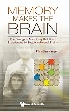 MEMORY MAKES THE BRAIN: THE BIOLOGICAL MACHINERY THAT USES EXPERIENCES TO SHAPE INDIVIDUAL BRAINS 2021 - 9811228809