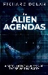 THE ALIEN AGENDAS: A SPECULATIVE ANALYSIS OF THOSE VISITING EARTH 2020 - B08P1KJJ4Z