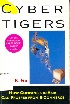 CYBER TIGERS: HOW COMPANIES IN ASIA CAN PROSPER FROM E-COMMERCE 2000 0130863629 9780130863621