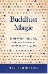 BUDDHIST MAGIC: DIVINATION, HEALING, & ENCHANTMENT THROUGH THE AGES 2020 - 1611808251