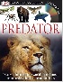 PREDATOR (DK EYEWITNESS BOOKS) 2011 - 0756682673