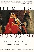 THE MYTH OF MONOGAMY: FIDELITY & INFIDELITY IN ANIMALS & PEOPLE 2002 - 0805071369