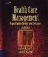 HEALTH CARE MANAGEMENT: ORGANIZATION DESIGN & BEHAVIOR 5/E 2006 1418001899 9781418001896