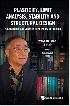 PLASTICITY, LIMIT ANALYSIS, STABILITY & STRUCTURAL DESIGN: AN ACADEMIC LIFE JOURNEY FROM THEORY TO PRACTICE - 9811231400