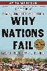 WHY NATIONS FAIL: THE ORIGINS OF POWER, PROSPERITY, & POVERTY 2013 - 0307719219
