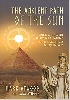 THE ANCIENT PATH OF THE SUN: UNCOVERING THE SPIRITUAL MEANING OF THE SOLSTICES & EQUINOXES 2020 - 0648756505