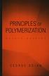 PRINCIPLES OF POLYMERIZATION 4/E 2004 0471274003 9780471274001