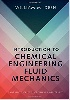 INTRODUCTION TO CHEMICAL ENGINEERING FLUID MECHANICS (CAMBRIDGE SERIES IN CHEMICAL ENGINEERING)2016 - 1107123771